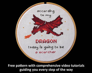 'Scorcher' cross stitch pattern. A flying dragon with the words 'according to my DRAGON today is gong to be a scorcher'. Mounted in a 6 inch hoop. Free pattern with comprehensive video tutorials guiding you every step of the way.