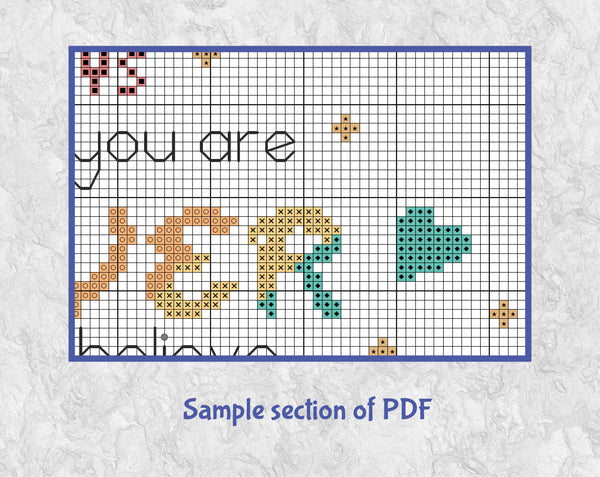 Cross stitch pattern of the quote 'Always remember that you are BRAVER than you believe, STRONGER than you seem, SMARTER than you think, and LOVED more than you will ever know", in rainbow colours. Section of PDF.