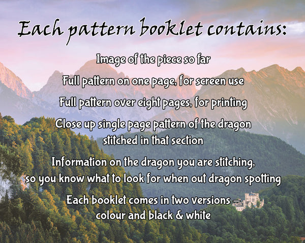 Dragons: A Field Guide Stitchalong. Text reads: "Each pattern booklet contains: Image of the piece so far; Full pattern on one page, for screen use; Full pattern over eight pages, for printing; Close up single page pattern of the dragon stitched in that section; Information on the dragon you are stitching, so you know what to look for when out dragon spotting. Each booklet comes in two versions - colour and black & white."