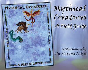 Mythical Creatures: A Field Guide. A Stitchalong by Climbing Goat Designs. Photograph of border of piece, Phoenix,Griffin and Basilisk.