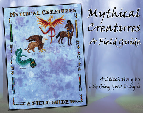 Mythical Creatures: A Field Guide. A Stitchalong by Climbing Goat Designs. Photograph of border of piece, Phoenix, Griffin, Basilisk and Centaur.