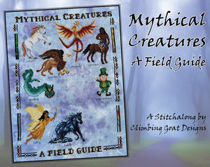 Mythical Creatures: A Field Guide. A Stitchalong by Climbing Goat Designs. Photograph of border of piece, Phoenix, Griffin, Basilisk, Centaur, Fairy, Kelpie, Leprechaun and Unicorn.