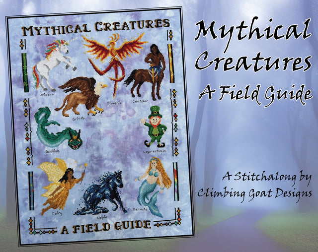 Mythical Creatures: A Field Guide. A Stitchalong by Climbing Goat Designs. Photograph of border of piece, Phoenix, Griffin, Basilisk, Centaur, Fairy, Kelpie, Leprechaun, Unicorn and Mermaid.