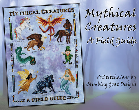 Mythical Creatures: A Field Guide. A Stitchalong by Climbing Goat Designs. Photograph of border of piece, Phoenix, Griffin, Basilisk, Centaur, Fairy, Kelpie, Leprechaun, Unicorn and Mermaid.