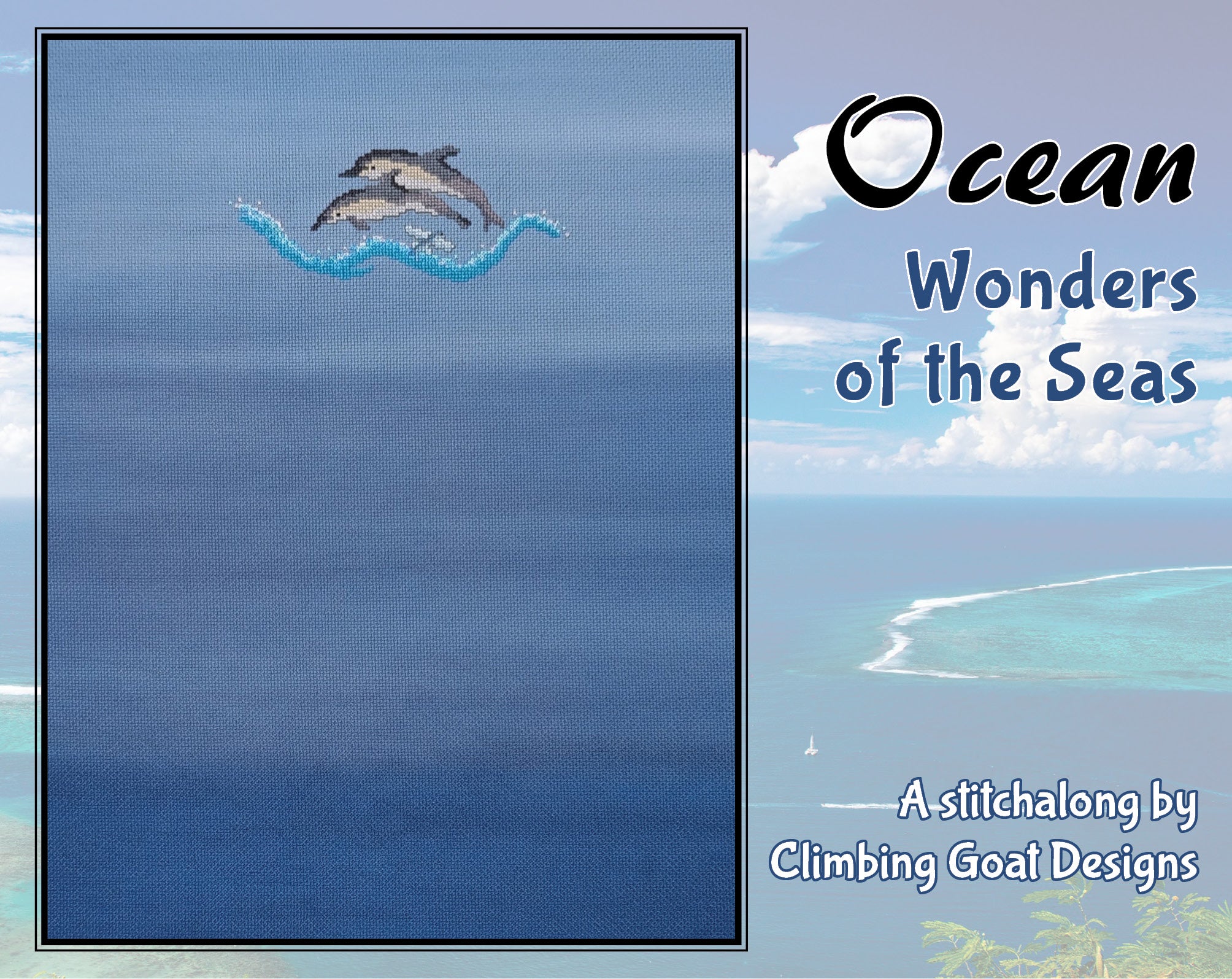 Ocean: Wonders of the Seas. A stitchalong by Climbing Goat Designs.