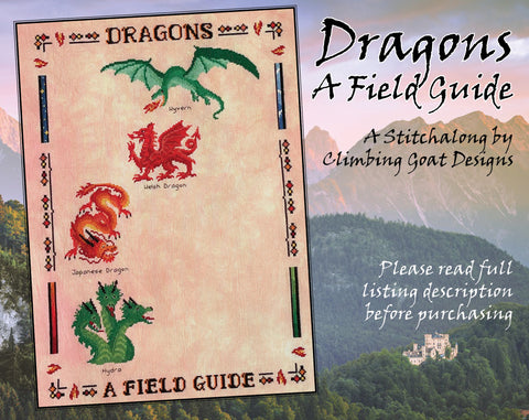 Dragons: A Field Guide. A Stitchalong by Climbing Goat Designs. Stitched image of pattern sections released so far, featuring Wyvern, Welsh Dragon, Japanese Dragon and Hydra, and a detailed border.