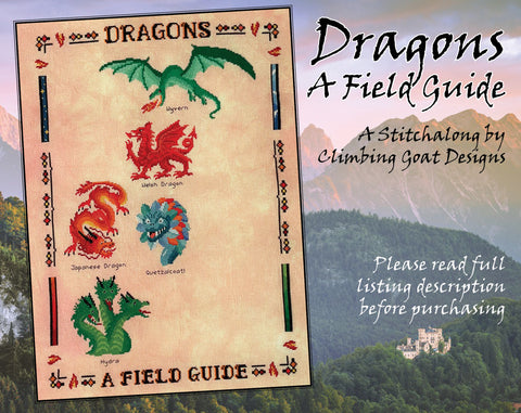 Dragons: A Field Guide. A Stitchalong by Climbing Goat Designs. Stitched image of pattern sections released so far, featuring Wyvern, Welsh Dragon, Japanese Dragon, Hydra and Quetzalcoatl, and a detailed border.