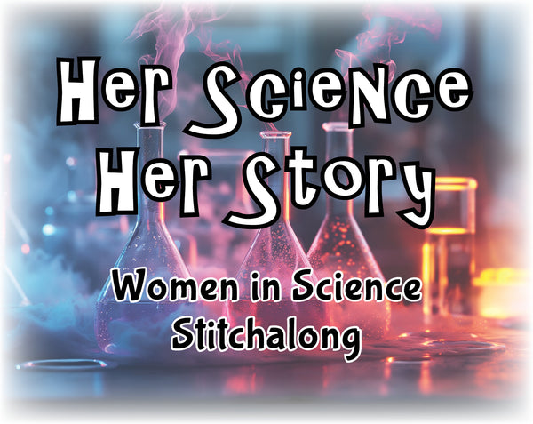 Her Science, Her Story: Women in Science Stitchalong (cross stitch pattern).