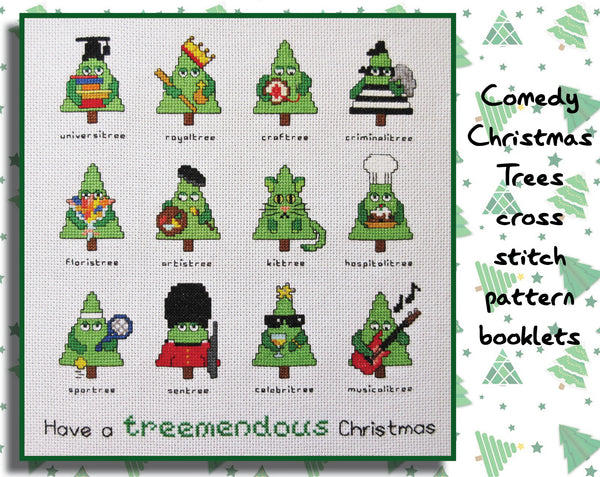 Comedy Christmas Tree Stitchalong cross stitch pattern. Fun mini Christmas trees based on puns on University student, Royalty, Crafty, Criminality, Floristry, Artistry, Kitty, Hospitality, Sporty, Sentry, Celebrity and Musicality. At the bottom of the design are the words 'Have a treemendous Christmas'.