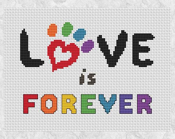 Cross stitch pattern of the words "Love is Forever" with a paw print heart and the colours of the rainbow - without frame