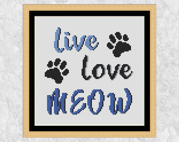 Cat Quote cross stitch pattern - 'Live Love Meow' - in frame